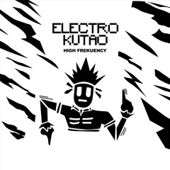 ELECTROKUTAO - HIGH FREKUENCY