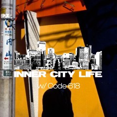 INNER CITY LIFE | CODE 618 19.08.23
