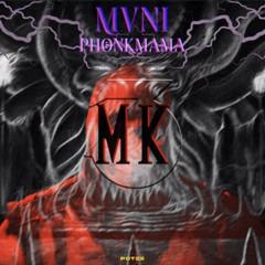 MVNI & PhonkMaMa - Mk3