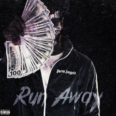 RUN AWAY  FT.  JAH FIINESSE