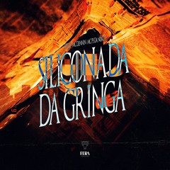 SILICONADA DA GRINGA - MC´S DENNIN, PS DA NORTE ( DJ TAY)