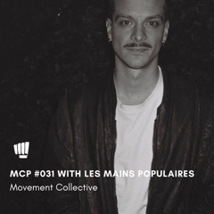 MCP #031 with Les Mains Populaires (USA radio debut, live from KUAF Music)