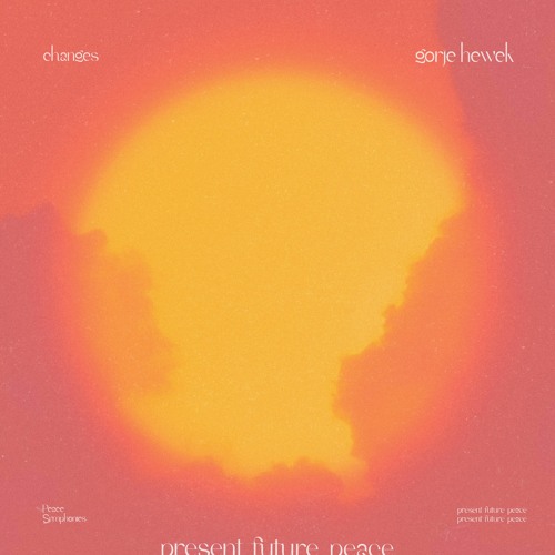 Gorje Hewek - Changes