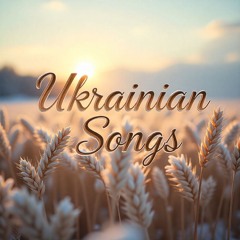 Ukrainian Songs