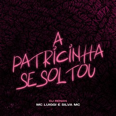 MC Luiggi e Silva MC -A Patricinha Se Soltou (DJ Renan)