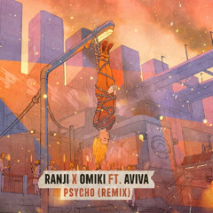 Ranji x Omiki Ft. AVIVA ( Dr Zouk Remix) - Psycho