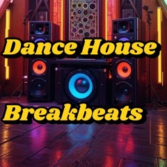 Dance House & Breakbeats