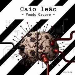 Caio Leão - Voodo Groove  [UCC005]