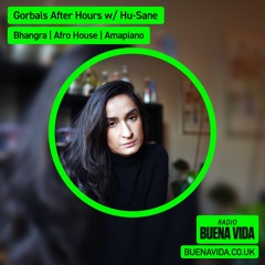 Gorbals After Hours w/ Hu-Sane - Radio Buena Vida 09.05.24