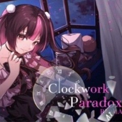 [TAKUMI3] Clockwork Paradox - RhukiA