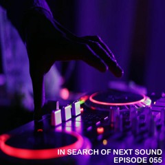 In Search Of Next Sound Episode 055