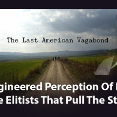 Last American Vagabond with Ryan C. and Matt E on Our Engineered Perception of History