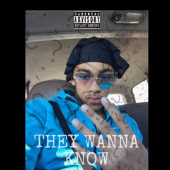 they wanna know