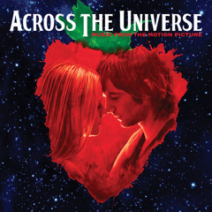 Across The Universe (From "Across The Universe" Soundtrack)