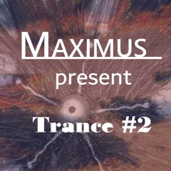 Maximus - Trance #2