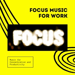 Focus Music for Work
