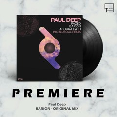 PREMIERE: Paul Deep - Barion (Original Mix) [PROPORTION]