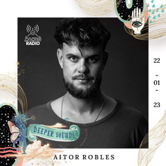 Aitor Robles : Deeper Sounds / Mambo Radio - 22.01.23