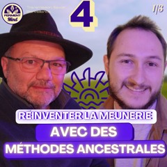 #4 BLÉS ANCIENS ET MEULE DE PIERRE : UN RETOUR AUX SOURCES EN BOULANGERIE AVEC RUDY LAIXHAY – PARTIE 1