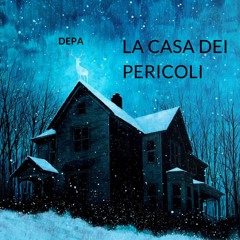 La casa dei pericoli