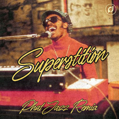 Superstition - Stevie Wonder (PhatJazz Remix)