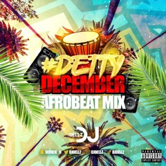 #DettyDecember Afrobeats Mix | Best of Afrobeats & Amapiano 2021 | @DJDELLZ_