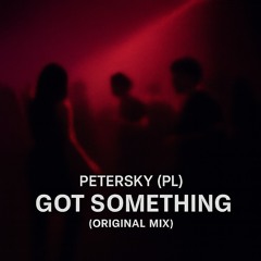 Got Something ( Unreleased )
