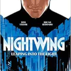 [GET] KINDLE 💕 Nightwing 1: Leaping into the Light by Tom Taylor,Bruno Redondo [EBOO