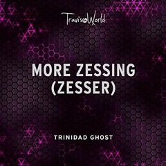 Trinidad Ghost - More Zessing (DJ Eris Intri Xtd) BUY IS FREE DL