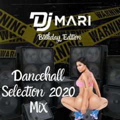 @DjMariUk - DanceHall Selection 2020 Mix (BirthdayEdition)🇯🇲🥳
