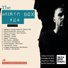 Nick Newman Presents - The Music Box #24 (IbizaBPM Radio)