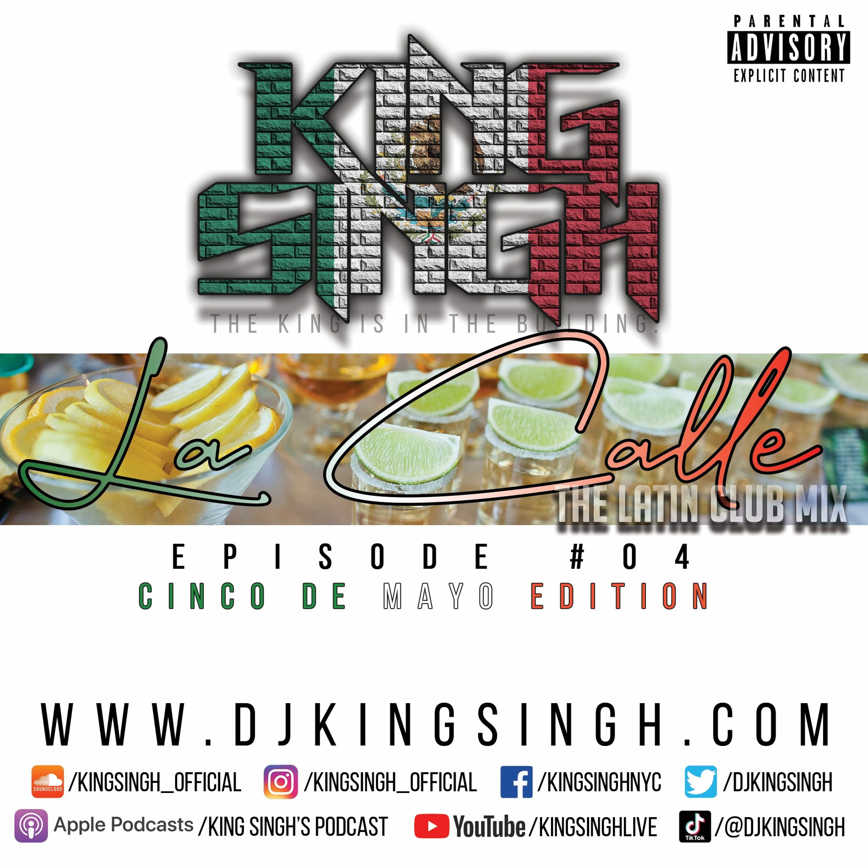 La Calle: The Latin Club Mix ep.04 (Cinco De Mayo edition) | The King is in the Building. episode artwork