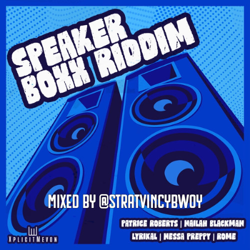 Speaker Boxx Riddim Mix - Soca 2026 - Mixed By @StratVincyBwoy - Patrice, Nailah, Lyrikal + more