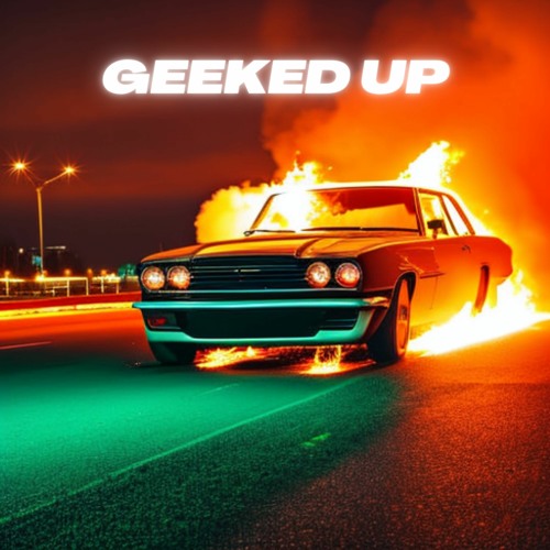 GEEKED UP