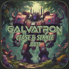 Galvatron - Cease & Sekkle (JBB11)