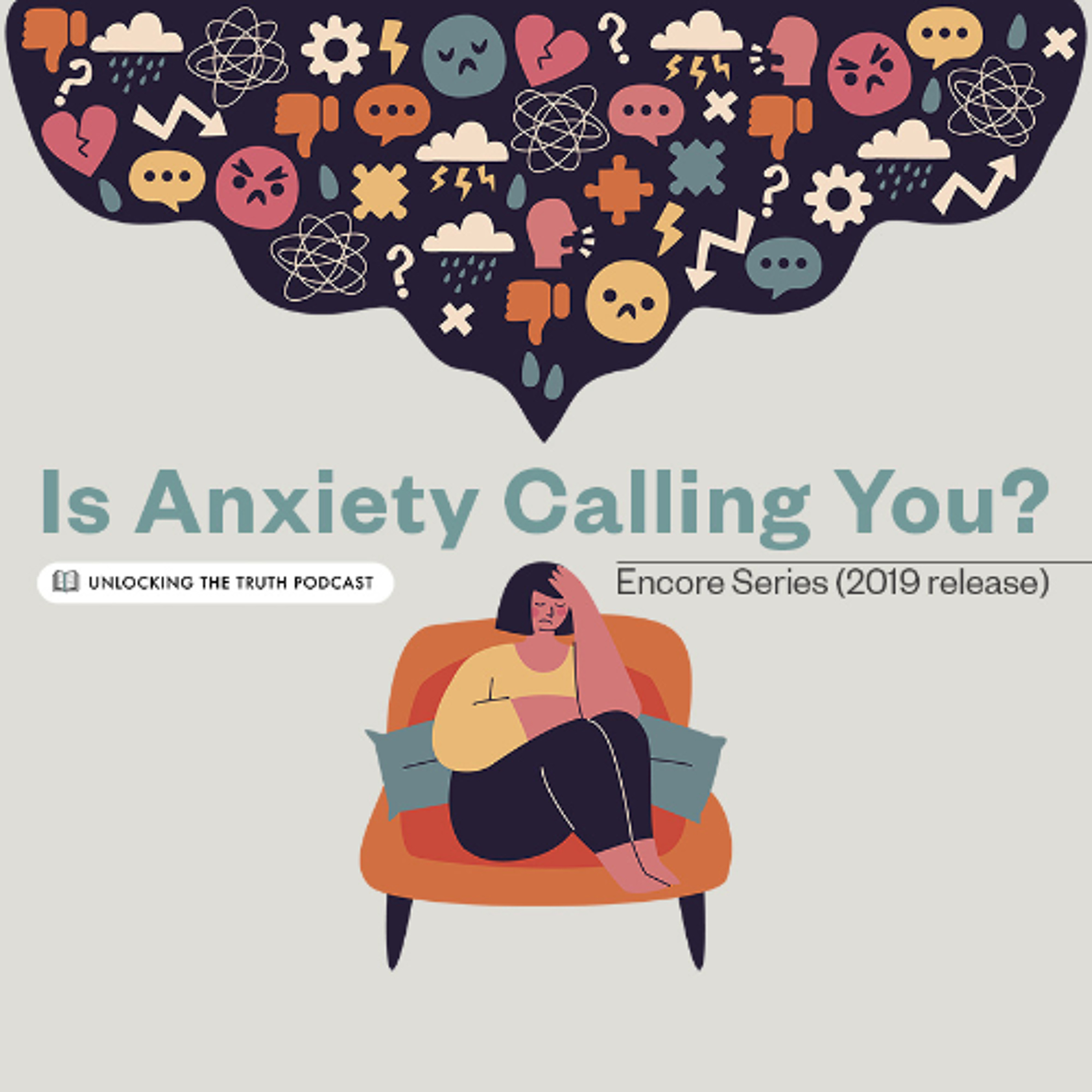 IS ANXIETY CALLING YOU? — ENCORE SERIES | Episode 3 episode artwork