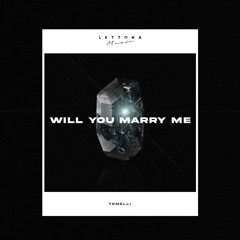LET01: Temelli - Will You Marry Me [Lettona Music]