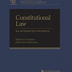 [Access] [KINDLE PDF EBOOK EPUB] Constitutional Law: An Integrated Approach (Doctrine and Practice S