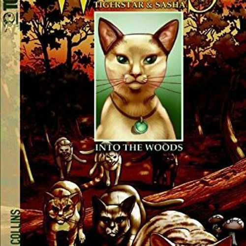 [Get] PDF EBOOK EPUB KINDLE Warriors: Tigerstar and Sasha #1: Into the Woods by  Erin