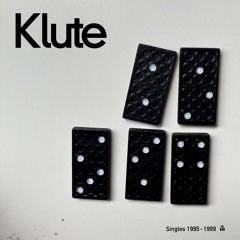 Klute - Blood Rich - from "Singles 1995 - 1999" - OUT NOW.