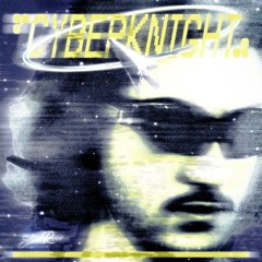 Cyber Knight 2023 [Prod. M4han, Omiwdz]