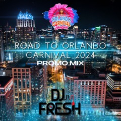 Orlando Carnival Downtown 2024 Promo Mix - DJ Fresh