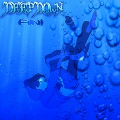 DEEP DOWN