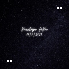 Mixtape NM 8-5-2025