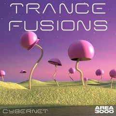 Trance Fusions w. Cybernet - 17 October 2022
