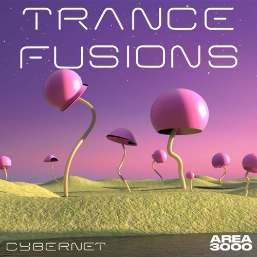 Trance Fusions w. Cybernet - 17 October 2022