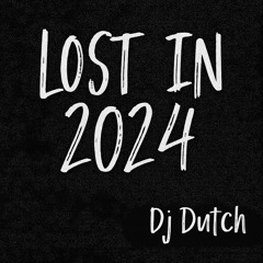 LOST IN 2024 (DANCEHALL x AFRO MIX)