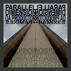 Da Productor - Parallel Dimension (Feros 1DREDFACES Remix)