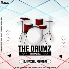 DJ Fazeel Mumbai - The Drumz  (Original Mix)   (2k21 New Drumz)