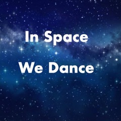 In Space We Dance 3